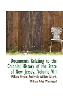 Documents Relating to the Colonial History of the State of New Jersey