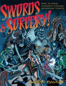 Paperback Swords & Sorcery!: How to Draw Fantastic Fantasy Adventure Comics Book