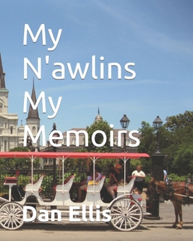 Paperback My N'awlins My Memoirs Book