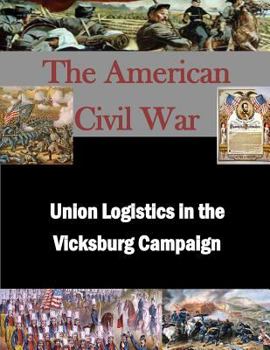 Paperback Union Logistics in the Vicksburg Campaign Book