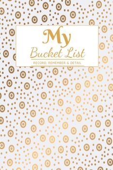Paperback My Bucket List: A Creative and Inspirational Journal for Ideas and Adventures 6'' x 9 '' 90 Pages Book