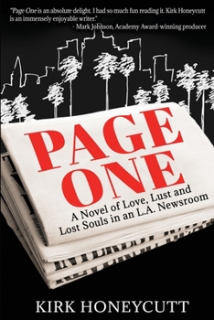 Paperback Page One: A Novel of Love, Lust and Lost Souls in an L.A. Newsroom Book