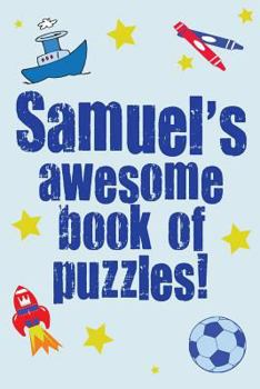 Paperback Samuel's Awesome Book Of Puzzles! Book