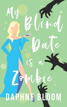 Paperback My Blind Date is a Zombie: A Paranormal Romance Book
