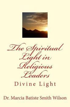 The Spiritual Light in Religious Leaders: Divine Light