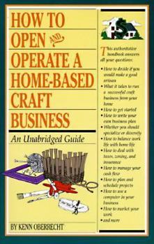 Paperback How to Open and Operate a Home-Based Craft Business: An Unabridged Guide Book