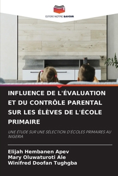 Paperback Influence de l'Évaluation Et Du Contrôle Parental Sur Les Élèves de l'École Primaire [French] Book