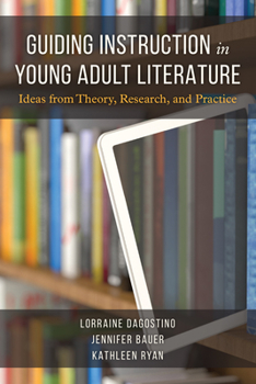 Paperback Guiding Instruction in Young Adult Literature: Ideas from Theory, Research, and Practice Book