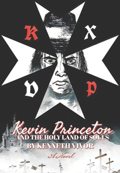 Paperback Kevin Princeton and the Holy Land of Souls (Hospitaller Edition) Book