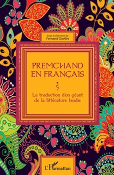 Premchand en français: La traduction d'un géant de la littérature hindie (French Edition)