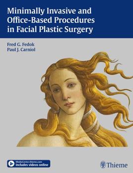 Hardcover Minimally Invasive and Office-Based Procedures in Facial Plastic Surgery Book