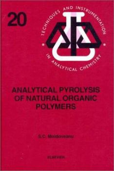 Hardcover Analytical Pyrolysis of Natural Organic Polymers: Volume 20 Book