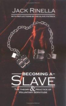 Paperback Becoming a Slave: The Theory & Practice of Voluntary Servitude Book