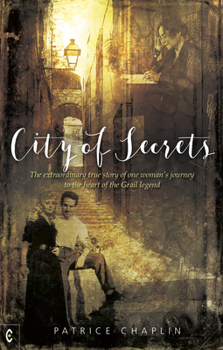 Paperback City of Secrets: The Extraordinary True Story of One Woman's Journey to the Heart of the Grail Legend Book