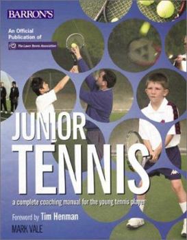 Paperback Junior Tennis: A Complete Coaching Manual for the Young Tennis Player Book