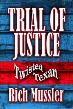 Paperback Trial of Justice: Twisted Texan Book