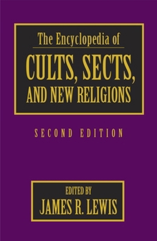 Hardcover The Encyclopedia of Cults, Sects, and New Religions Book