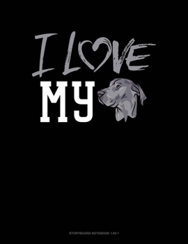 Paperback I Love My Great Dane: Storyboard Notebook 1.85:1 Book
