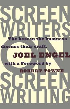 Paperback Screenwriters on Screen-Writing: The Best in the Business Discuss Their Craft Book
