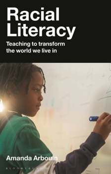 Paperback Racial Literacy: Teaching to Transform the World We Live in Book