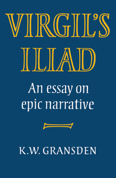 Paperback Virgil's Iliad: An Essay on Epic Narrative Book