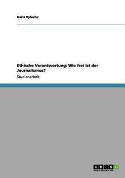 Paperback Ethische Verantwortung: Wie frei ist der Journalismus? [German] Book