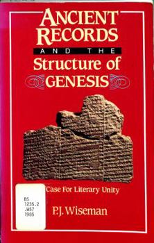 Hardcover Ancient Records and the Structure of Genesis: A Case for Literary Unity Book