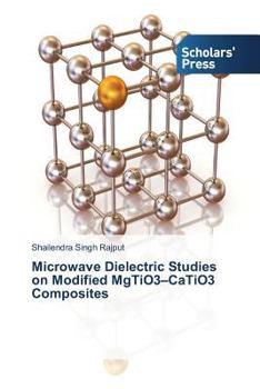 Paperback Microwave Dielectric Studies on Modified MgTiO3-CaTiO3 Composites Book