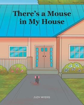 Paperback There's A Mouse in My House Book