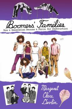 Paperback Boomers' Families: How a Generation Became a Force for Destruction Book