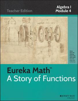 Paperback Eureka Math, a Story of Functions: Algebra I, Module 4: Polynomial and Quadratic Expressions, Equations and Functions, Teacher Edition Book