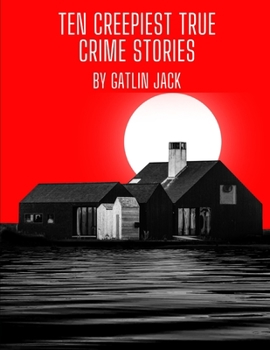 Paperback Ten Creepiest True Crime Stories Book