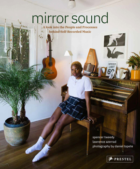 Hardcover Mirror Sound: The People and Processes Behind Self-Recorded Music Book