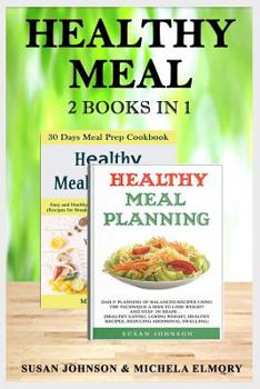 Paperback Healthy meal: 2 books in 1: Healthy meal 2 Books in 1: Healthy meal planning D&#1072;il&#1091; &#1088;l&#1072;nning &#1086;f balance Book