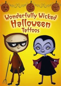 Paperback Wonderfully Wicked Halloween Tattoos [With Tattoos] Book