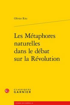Paperback Les Metaphores Naturelles Dans Le Debat Sur La Revolution [French] Book
