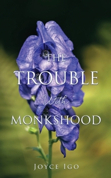 Paperback The Trouble With Monkshood Book
