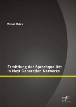 Paperback Ermittlung der Sprachqualität in Next Generation Networks [German] Book