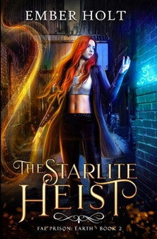 Paperback The Starlite Heist (Fae Prison: Earth Book 2) Book