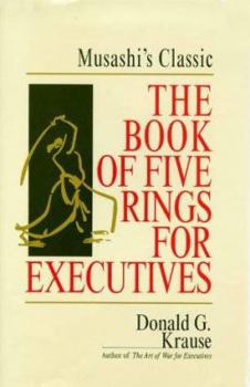 Hardcover The Book of Five Rings for Executives: Musashi's Book of Competitive Tactics Book