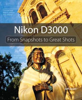 Paperback Nikon D3000: From Snapshots to Great Shots Book