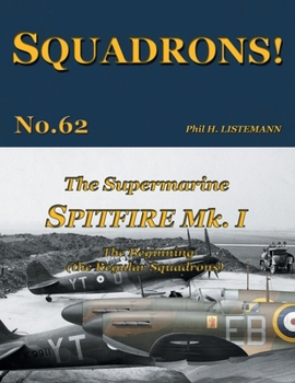 Paperback The Supermarine Spitfire Mk I: The Beginning - the Regular Squadrons Book