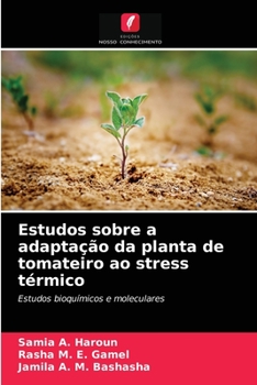 Paperback Estudos sobre a adaptação da planta de tomateiro ao stress térmico [Portuguese] Book