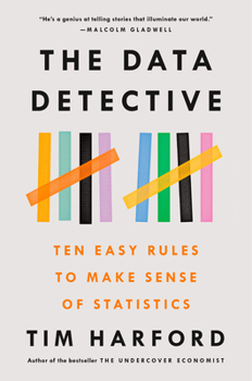 Paperback The Data Detective: Ten Easy Rules to Make Sense of Statistics Book