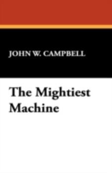 The Mightiest Machine - Book #1 of the Aarn Munro