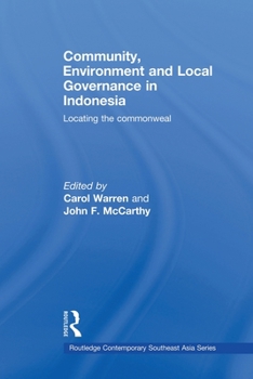 Paperback Community, Environment and Local Governance in Indonesia: Locating the commonweal Book