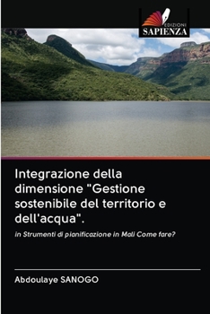 Paperback Integrazione della dimensione "Gestione sostenibile del territorio e dell'acqua". [Italian] Book