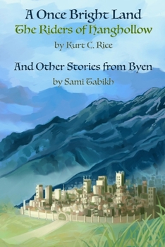 Paperback A Once Bright Land: The Riders of Hanghollow Book