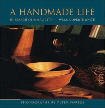 Hardcover A Handmade Life: In Search of Simplicity Book