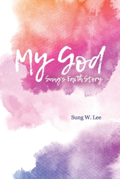 Paperback My God: Sung's Faith Story Book